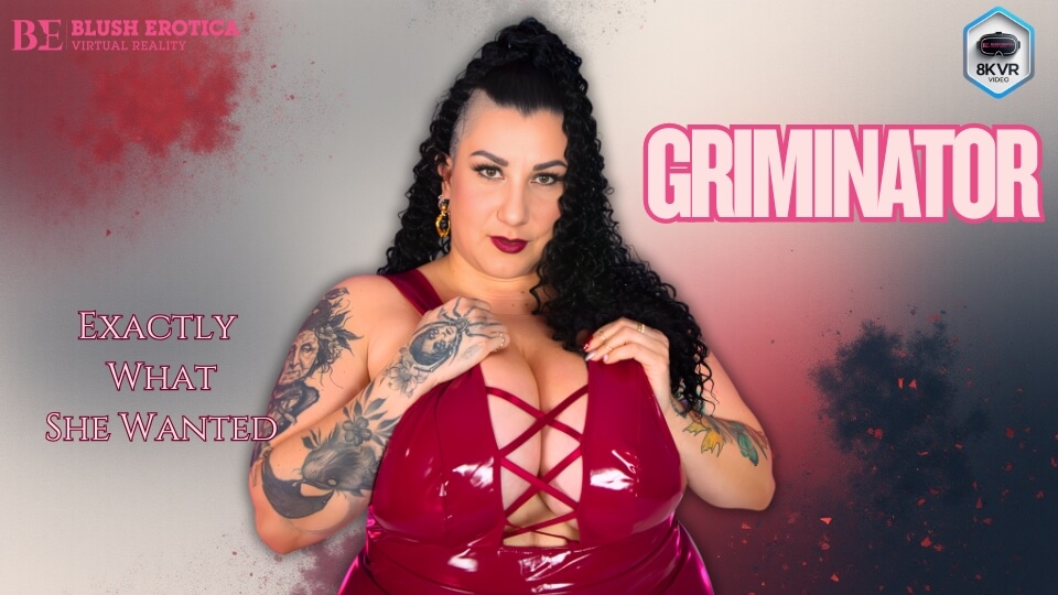 Griminator - Exactly What I Wanted